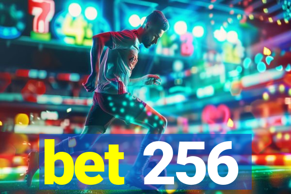 bet 256